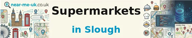Supermarkets in Slough