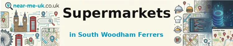 Supermarkets in South Woodham Ferrers