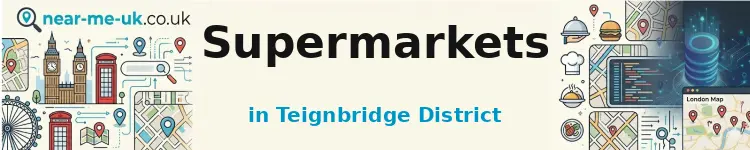 Supermarkets in Teignbridge District