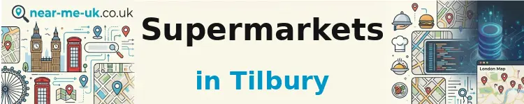 Supermarkets in Tilbury