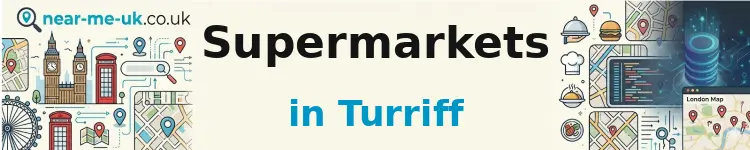 Supermarkets in Turriff