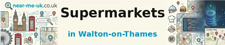 Supermarkets in Walton-on-Thames