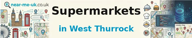 Supermarkets in West Thurrock