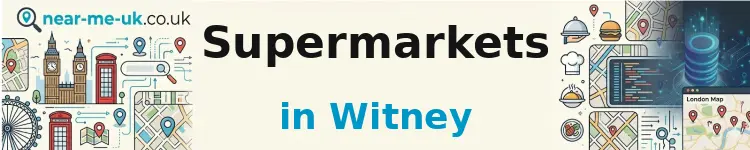 Supermarkets in Witney