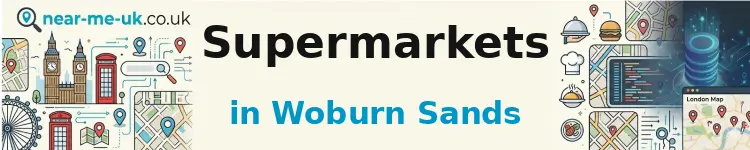Supermarkets in Woburn Sands