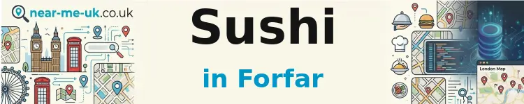 Sushi in Forfar