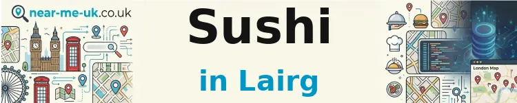 Sushi in Lairg