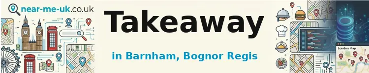 Takeaway in Barnham, Bognor Regis