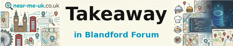 Takeaway in Blandford Forum