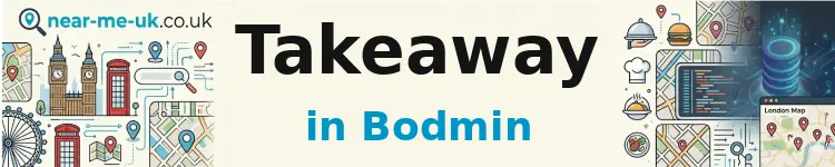 Takeaway in Bodmin