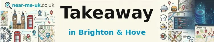 Takeaway in Brighton & Hove