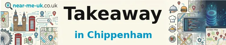 Takeaway in Chippenham