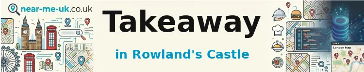 Takeaway in Rowland's Castle