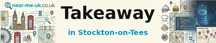 Takeaway in Stockton-on-Tees