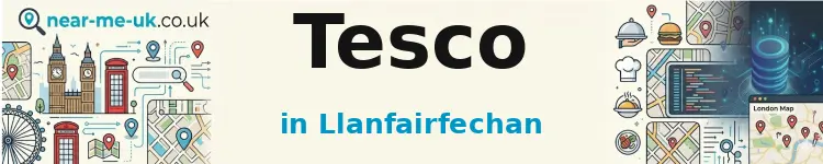 Tesco in Llanfairfechan