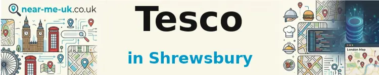 Tesco in Shrewsbury