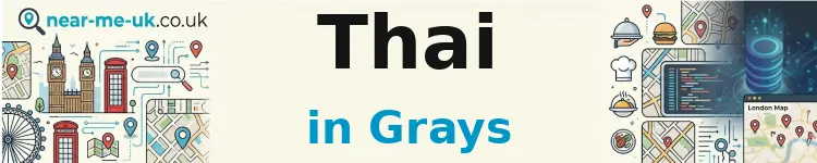 Thai in Grays