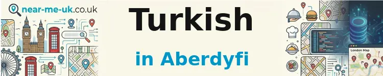 Turkish in Aberdyfi