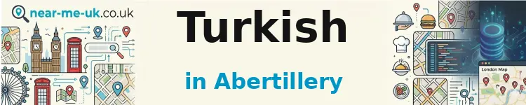 Turkish in Abertillery