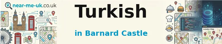Turkish in Barnard Castle