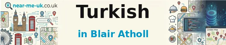 Turkish in Blair Atholl