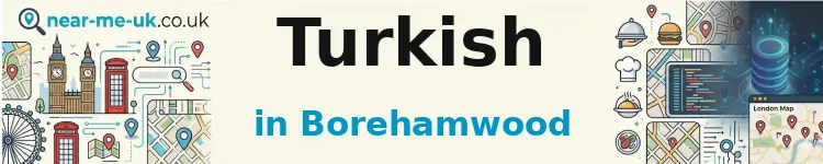 Turkish in Borehamwood