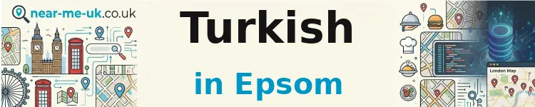 Turkish in Epsom