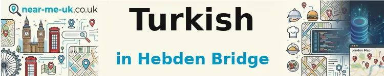 Turkish in Hebden Bridge