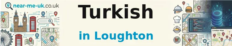 Turkish in Loughton