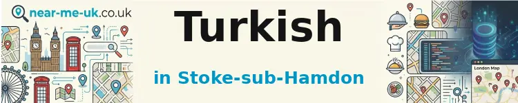 Turkish in Stoke-sub-Hamdon