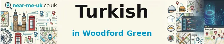 Turkish in Woodford Green