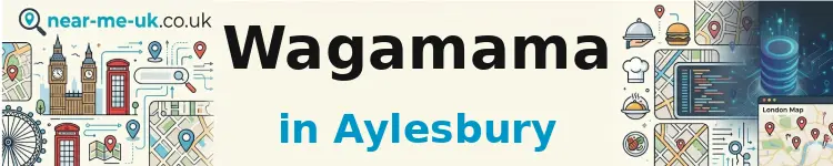 Wagamama in Aylesbury