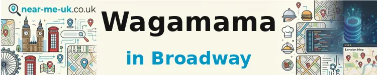 Wagamama in Broadway