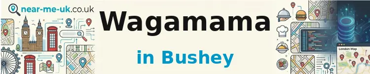 Wagamama in Bushey