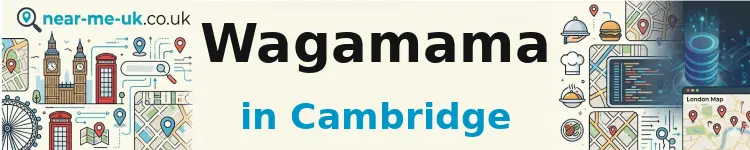 Wagamama in Cambridge