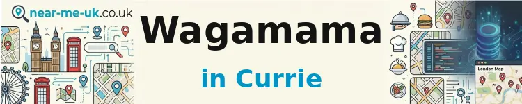 Wagamama in Currie