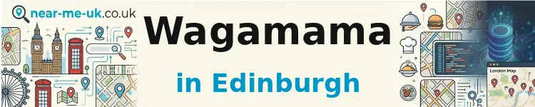 Wagamama in Edinburgh