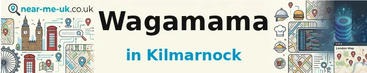 Wagamama in Kilmarnock