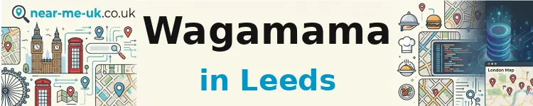 Wagamama in Leeds