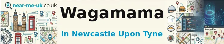 Wagamama in Newcastle upon Tyne