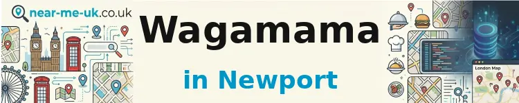 Wagamama in Newport