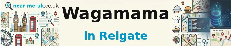 Wagamama in Reigate