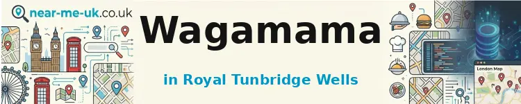 Wagamama in Royal Tunbridge Wells