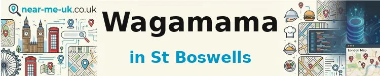Wagamama in St Boswells
